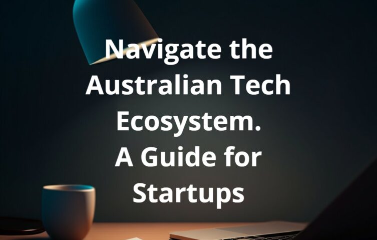 Navigating the Australian Tech Ecosystem: A Guide for Startups cover